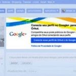 Google Plus e Orkut se fundem para tentar bater o Facebook