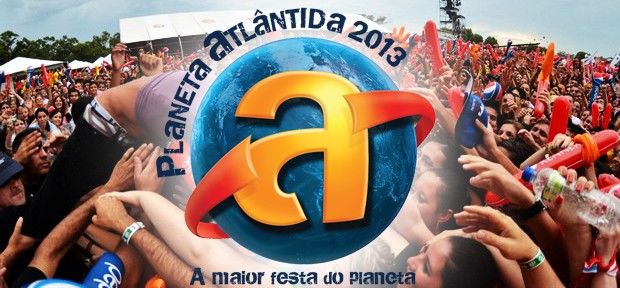 Atrações do Planeta Atlântida 2013