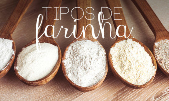 Tipos de farinha e dicas para aproveitar melhor cada uma em suas receitas